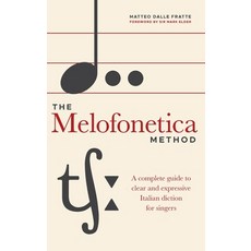 (英文圖書) The Melofonetica Method: A complete guide to clear and expressive Italian diction for singers 精裝版, Lyric Arts Press, 英文