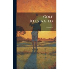 (英文圖書) Golf Illustrated; Volume 11 精裝版, Legare Street Press, 英文