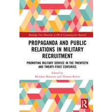Propaganda and Public Relations in Military Recruitment: Promoting Military Service in the Twentieth... 精裝版, Routledge, 英文