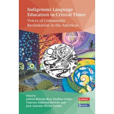 (英文圖書) Indigenous Language Education in Critical Times: Voices of Community Reclamatio... 精裝版, Multilingual Matters Limited, 英文