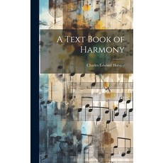 (英文圖書) A Text Book of Harmony 精裝版, Legare Street Press, 英文