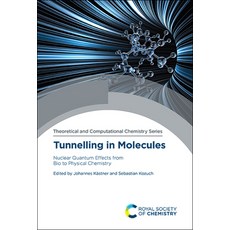 Tunnelling in Molecules: Nuclear Quantum Effects from Bio to Physical Chemistry 精裝版, Royal Society of Chemistry, 英文