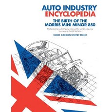 (英文圖書) Auto Industry Encyclopedia: The birth of the Morris Mini Minor 850: The fascinating and intri... 平裝版, Createspace Independent Pub..., 英文