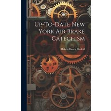 (英文圖書) Up-To-Date New York Air Brake Catechism 精裝版, Legare Street Press, 英文