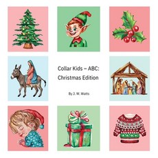(英文圖書)Collar Kids - ABC: Christmas Edition 精裝版, Collar Kids LLC, 英文