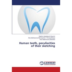 (英文圖書) Human teeth peculiarities of their sketching 平裝版, LAP Lambert Academic Publis..., 英文