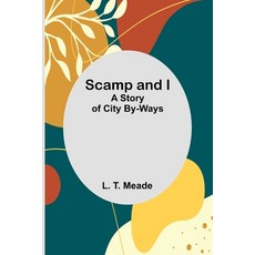 (英文圖書)Scamp and I: A Story of City By-Ways 平裝版, Alpha Edition, 英文