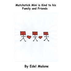 (英文圖書) Matchstick Mini is kind to family and friends 平裝版, Independently Published, 英文