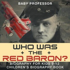 (英文圖書)Who Was the Red Baron? Biography for Kids 9-12 Children's Biography Book 平裝版, Baby Professor, 英文
