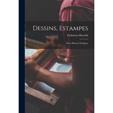 (英文書) Dessins Estampes： Livres Illustrés Du Japon 平裝版, Legare Street Press, 英文