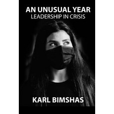 An Unusual Year: Leadership in Crisis 平裝版, Lulu.com, 英文
