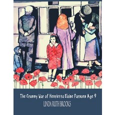 The Crummy War of Henrietta Eloise Parsons Age 9 精裝版, Linda Ruth Brooks, 英文