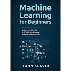 (英文圖書) Machine Learning for Beginners: An Introduction to Artificial Intelligence and Machine Learning 平裝版, Abiprod Pty Ltd, 英文