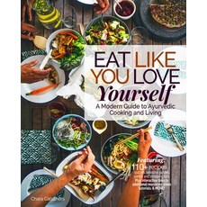 Eat Like You Love Yourself: A Modern Guide to Ayurvedic Cooking and Living 平裝版, Bliss Body & Soul, 英文
