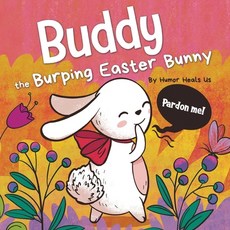 (英文圖書)Buddy the Burping Easter Bunny: A Rhyming Read Aloud Story Book Perfect Easter... 平裝版, Humor Heals Us, 英文
