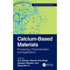(英文圖書) Calcium-Based Materials: Processing Characterization and Applications 精裝版, CRC Press, 英文