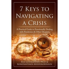 7 Keys to Navigating a Crisis: A Practical Guide to Emotionally Dealing with Pandemics & Other Disas... 平裝版, Happiness Center, 英文