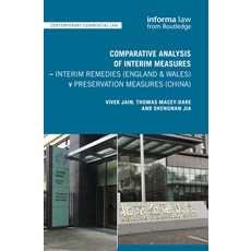 (英文圖書) Comparative Analysis of Interim Measures - Interim Remedies (England & Wales) V Preservation ... 平裝版, Informa Law from Routledge, 英文