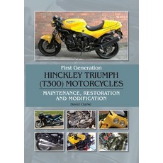 (英文圖書) First Generation Hinckley Troumph (T300) Motorcycles: Maintenance Restoration and Modification 精裝版, Crowood Press (UK), 英文