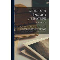 (英文圖書) Studies in English Literature: Being Typical Selections of British and American Authorship F... 精裝版, Legare Street Press, 英文