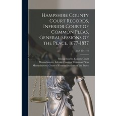 (英文圖書) Hampshire County Court Records Inferior Court of Common Pleas General Sessions of the Peace... 精裝版, Legare Street Press, 英文