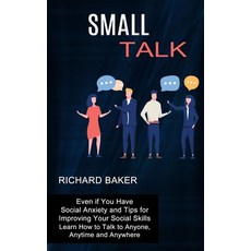 Small Talk: Even if You Have Social Anxiety and Tips for Improving Your Social Skills (Learn How to ... 平裝版, David Kruse, 英語