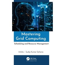 (英文圖書) Mastering Grid Computing: Scheduling and Resource Management 精裝版, Apple Academic Press, 英文
