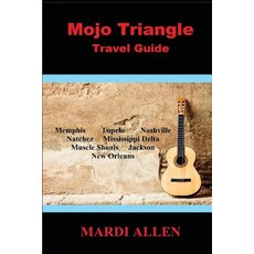 (英文圖書) Mojo Triangle Travel Guide 平裝版, Sartoris Literary Group, 英文