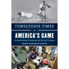 (英文圖書) Tumultuous Times in America's Game: From Jackie Robinson's Breakthrough to the War over Free ... 精裝版, Rowman & Littlefield Publis..., 英文