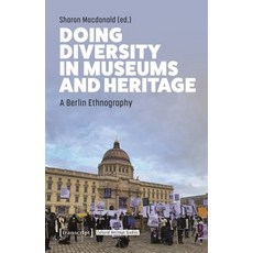 (英文圖書) Doing Diversity in Museums and Heritage: A Berlin Ethnography 平裝版, Transcript Publishing, 英文