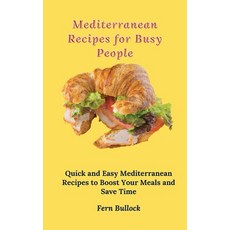 (英文圖書) Mediterranean Recipes for Busy People: Quick and Easy Mediterranean Recipes to Boost Your Mea... 精裝版, Fern Bullock, 英文