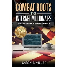 (英文圖書) Combat Boots to Internet Millionaire: The 7-Figure Online Business Formula 平裝版, Strategic Advisor Board, 英文
