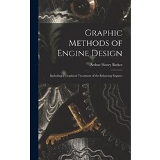 (英文圖書) Graphic Methods of Engine Design: Including a Graphical Treatment of the Balancing Engines 精裝版, Legare Street Press, 英文