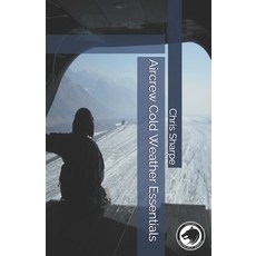 Aircrew Cold Weather Essentials 平裝版, Independently Published, 英文