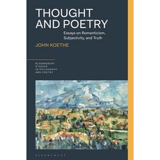 (英文圖書) Thought and Poetry: Essays on Romanticism Subjectivity and Truth 平裝版, Bloomsbury Academic, 英文