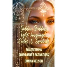 (英文圖書) Golden Goddess Light Language Codes Symbols & Messages: 55 Streaming Download... 平裝版, Independently Published, 英文