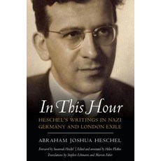 (英文圖書) In This Hour: Heschel's Writings in Nazi Germany and London Exile 精裝版, University of Nebraska Press, 英文