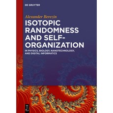 Isotopic Randomness and Self-Organization 精裝版, de Gruyter, 英文