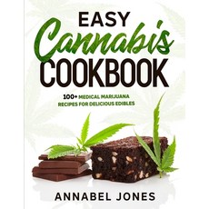 Easy Cannabis Cookbook: 100+ medical marijuana recipes for delicious edibles 平裝版, Independently Published, 英文