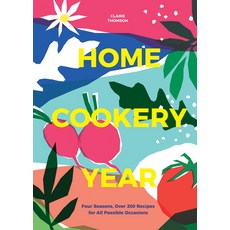 Home Cookery Year: Four Seasons Over 200 Recipes for All Possible Occasions 精裝版, Quadrille Publishing, 英文