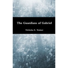 (英文圖書) The Guardians of Gabriel 精裝版, Lulu.com, 英文