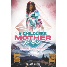 (英文圖書) A Childless Mother No More: My Journey Through Barrenness 平裝版, Independently Published, 英文