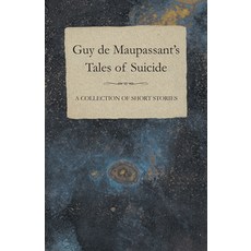 (英文圖書) Guy de Maupassant's Tales of Suicide - A Collection of Short Stories 平裝版, Baker Press, 英文