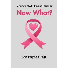 (英文圖書) You've Got Breast Cancer - Now What: My journey to full health 平裝版, Independently Published, 英文