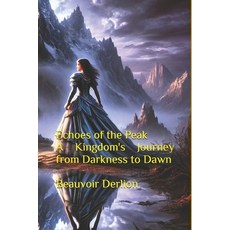 (英文圖書) Echoes of the Peak: A Kingdom's Journey from Darkness to Dawn 平裝版, Independently Published, 英文