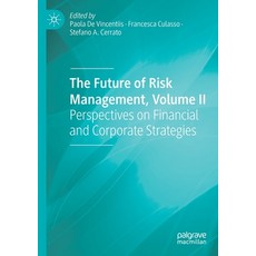 The Future of Risk Management Volume II: Perspectives on Financial and Corporate Strategies 平裝版, Palgrave MacMillan, 英文