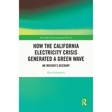 (英文圖書) How the California Electricity Crisis Generated a Green Wave: An Insider's Account 精裝版, Routledge, 英文