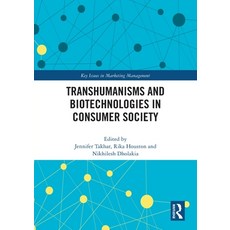 (英文圖書) Transhumanisms and Biotechnologies in Consumer Society 平裝版, Routledge, 英文
