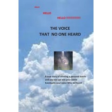 The Voice That No- One Heard 平裝版, Independently Published, 英語