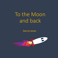 (英文圖書)To the Moon and back 平裝版, Independently Published, 英文